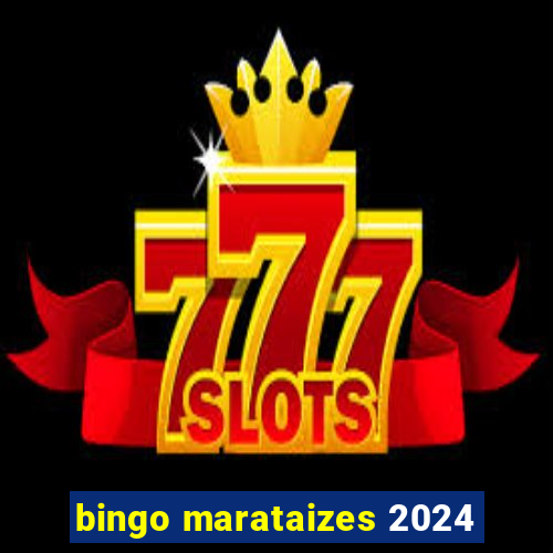 bingo marataizes 2024